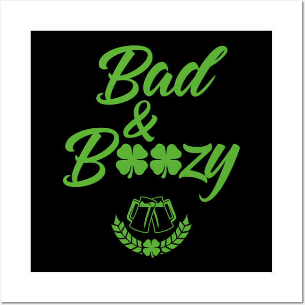 Bad And Boozy Funny St. Patricks Day Wall Art by trendingoriginals